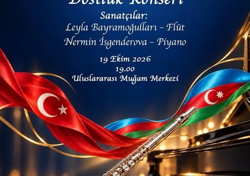 Türkiyə-Azərbaycan dostluq konserti keçiriləcək
